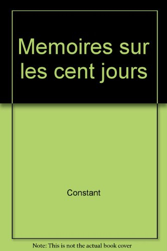 Mémoires sur les Cent-Jours