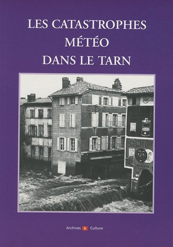 Les catastrophes météo dans le Tarn