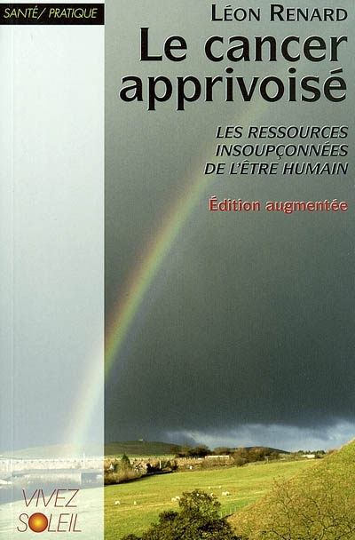 Le cancer apprivoisé : les ressources insoupçonnées de l'être humain