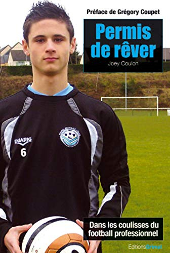 Permis de rêver : la face cachée du football professionnel