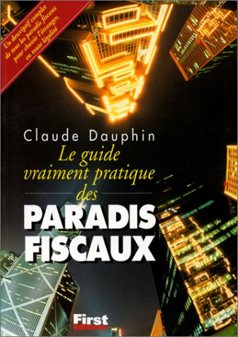 Le guide vraiment pratique des paradis fiscaux