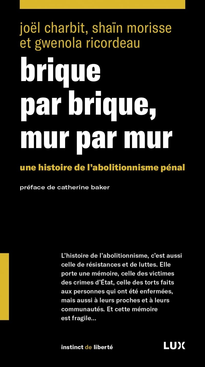Brique par brique, mur par mur - Une histoire de l?abolition