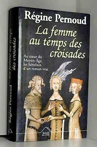 la femme au temps des croisades