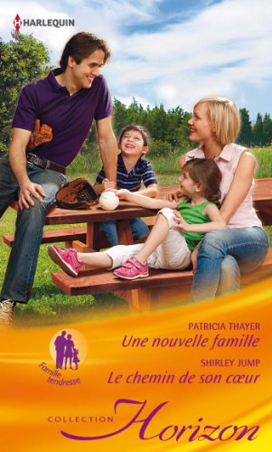 Une nouvelle famille. Le chemin de son coeur