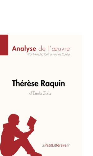 thérèse raquin d'Émile zola (analyse de l'oeuvre): comprendre la littérature avec lepetitlittéraire.