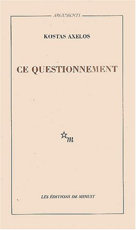 Ce questionnement : approche, éloignement