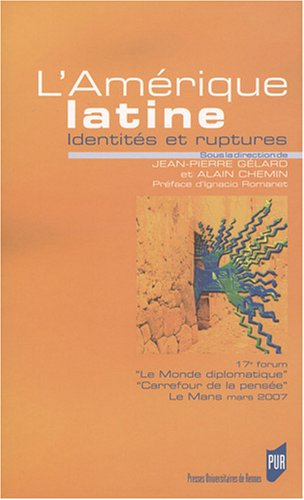 L'Amérique latine, identités et ruptures