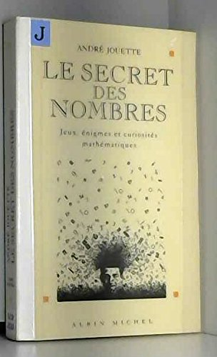 Le secret des nombres : jeux, énigmes et curiosités mathématiques