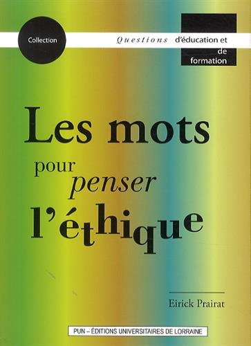 Les mots pour penser l'éthique