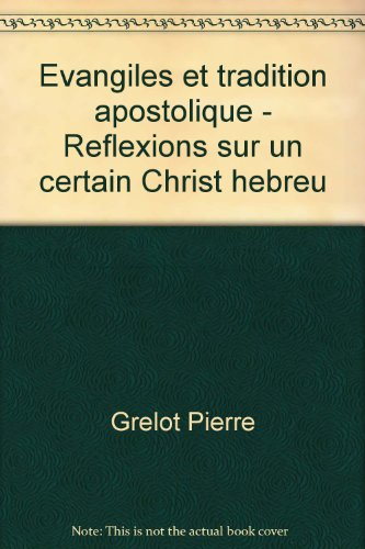 Evangile et tradition apostolique : Réflexion sur un certain Christ hébreu
