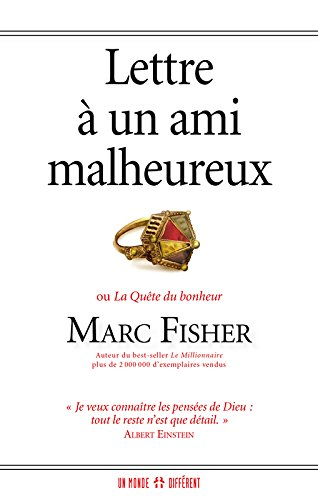 Lettre à un ami malheureux : ou La quête du bonheur