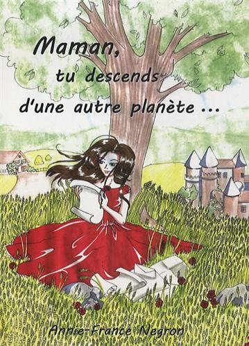 maman, tu descends d'une autre planète