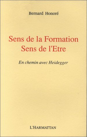 Sens de la formation, sens de l'être : en chemin avec Heidegger