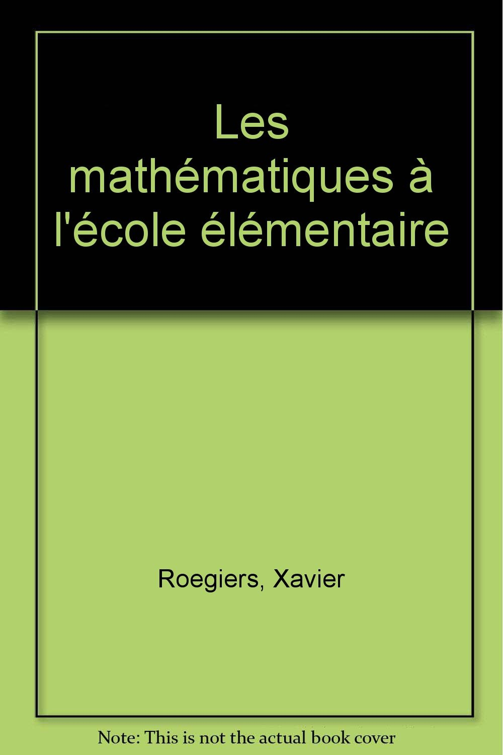 Les mathématiques à l'école élémentaire. Vol. 2. Contenus mathématiques : la géométrie, les mesures 