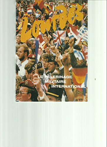 le pèlerinage militaire international à lourdes