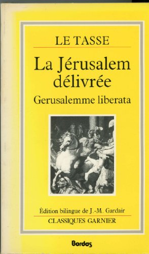 La Jérusalem délivrée. Gerusalemme liberata