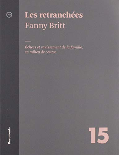 Les retranchées : échecs et ravissement de la famille, en milieu de course