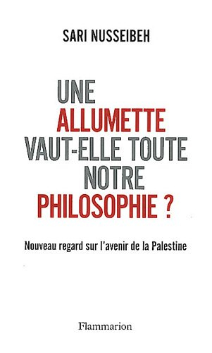 Une allumette vaut-elle toute notre philosophie ? : nouveau regard sur l’avenir de la Palestine