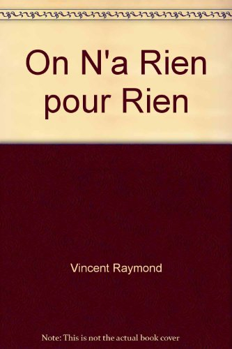 On n'a rien pour rien