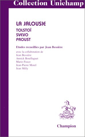 La jalousie : Proust, Tolstoï, Svevo