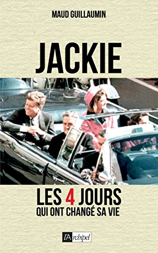Jackie : les 4 jours qui ont changé sa vie