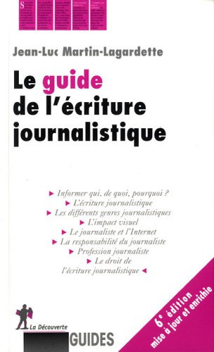 Le guide de l'écriture journalistique