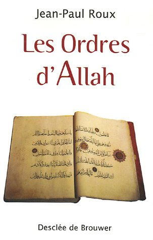 Les ordres d'Allah : sur l'homme, la société, la famille, la femme et les rapports avec les autres