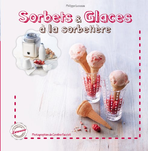 Sorbets & glaces à la sorbetière