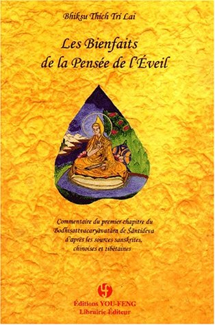Les bienfaits de la pensée de l'éveil : commentaire du premier chapitre du Bodhisattvacaryavatara de