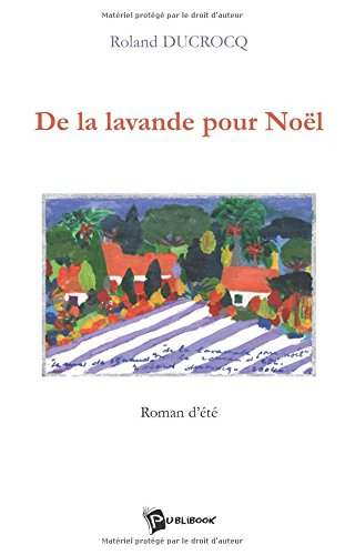 De la lavande pour Noël : roman d'été