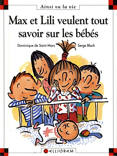 Max et Lili veulent tout savoir sur les bébés