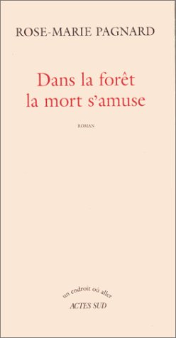 Dans la forêt, la mort s'amuse