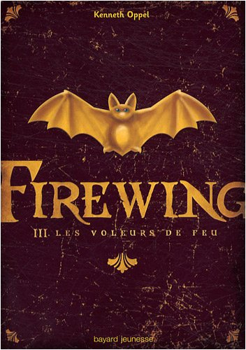 Firewing : les voleurs de feu