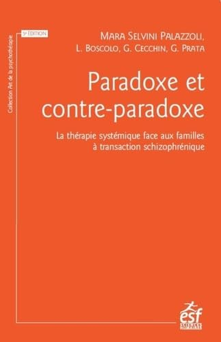 Paradoxe et contre-paradoxe : un nouveau mode thérapeutique face aux familles à transaction schizoph