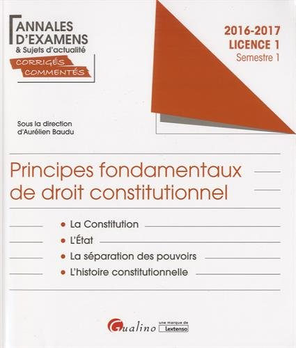 Principes fondamentaux de droit constitutionnel : licence 1 semestre 1 : 2016-2017