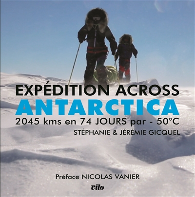 Expédition Across Antarctica : 2.045 km en 74 jours par -50°C