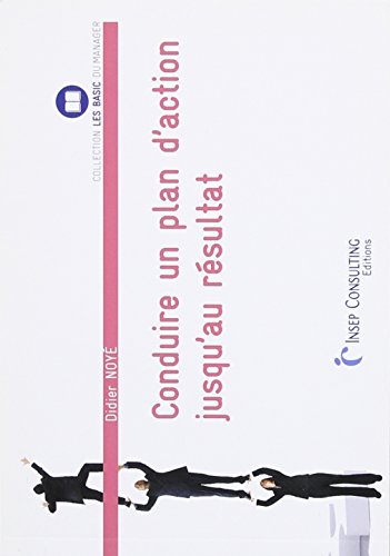 Conduire un plan d'action jusqu'au résultat