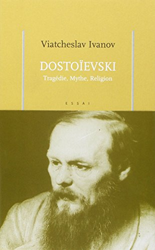 Dostoïevski : tragédie, mythe, mystique