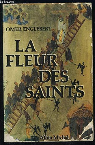la fleur des saints ou vie des saints pour chaque jour de l'année