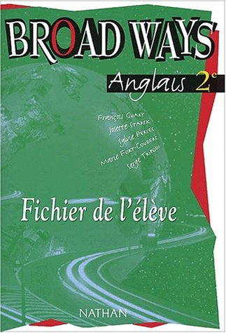 Broad ways, classes de seconde : fichier de l'élève
