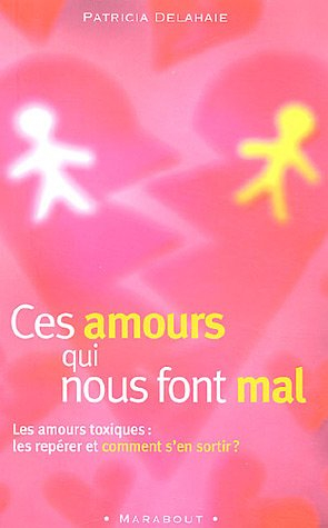 ces amours qui nous font mal