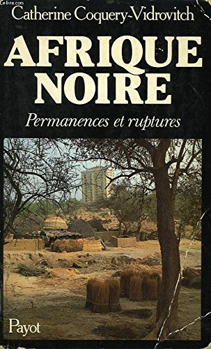afrique noire : permanences et ruptures (aux origines de notre temps)