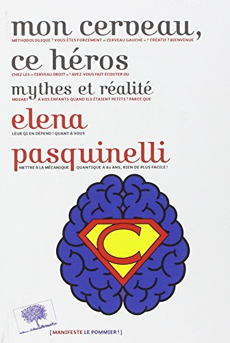 Mon cerveau, ce héros : mythes et réalité
