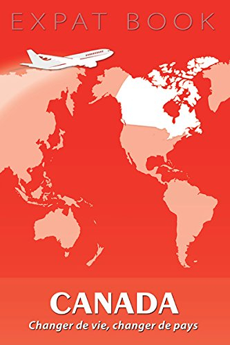 Canada : changer de vie, changer de pays