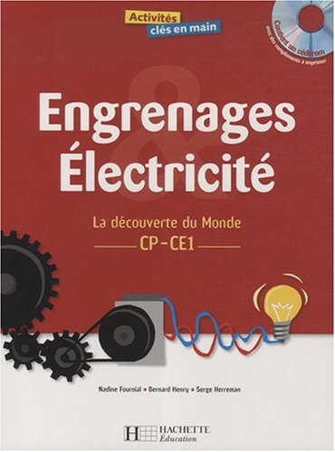 Engrenages et électricité : la découverte du monde, CP-CE1