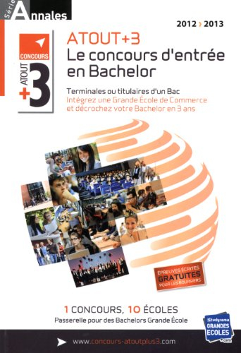 Annales atout +3 : concours 2012 : sujets et corrigés officiels