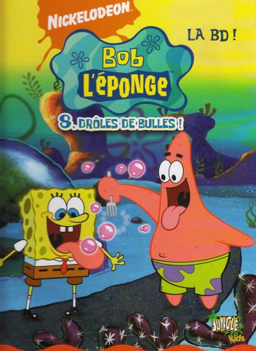 Bob l'éponge : la BD !. Vol. 8. Drôles de bulles !