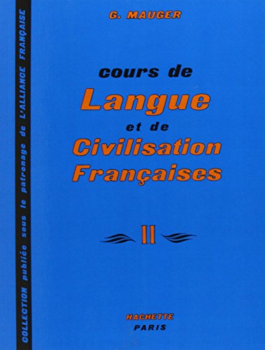 Cours de langue et de civilisation françaises. Vol. 2