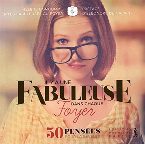 Il y a une fabuleuse dans chaque foyer : 50 pensées pour la révéler