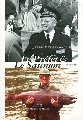 Le préfet & le saumon : souvenirs
